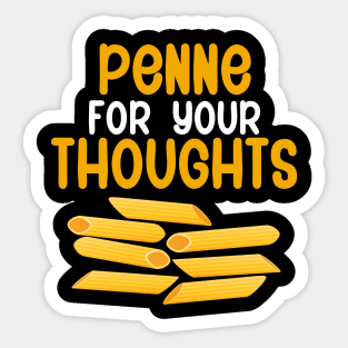 Penne for your thoughts Sticker